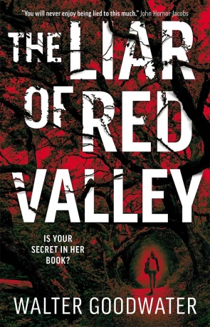 The Liar of Red Valley, a novel by Walter Goodwater
