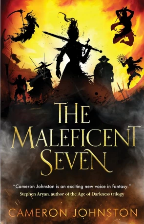 The Maleficent Seven, a novel by Cameron Johnston