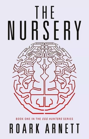 The Nursery, a novel by Roark Arnett
