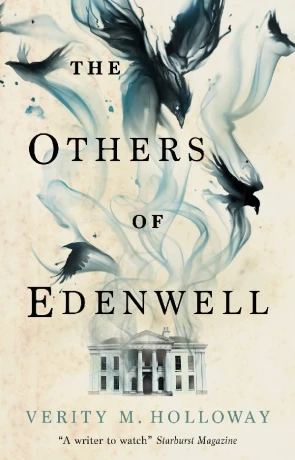 The Others of Edenwell, a novel by Verity M Holloway