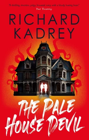 The Pale House Devil, a novel by Richard Kadrey