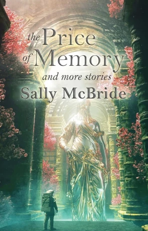 The Price of Memory and Other Stories, a novel by Sally Mcbride