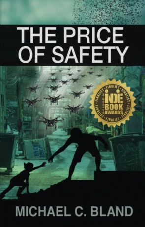The Price of Safety, a novel by Michael C. Bland