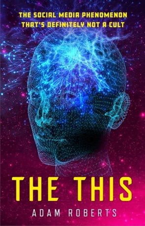 The This, a novel by Adam Roberts