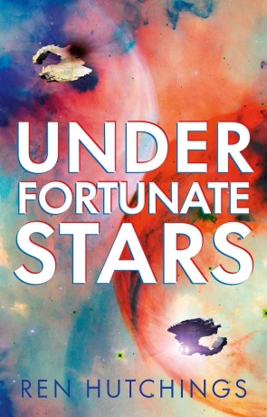 Under Fortunate Stars, a novel by Ren Hutchings