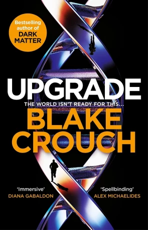 Upgrade, a novel by Blake Crouch