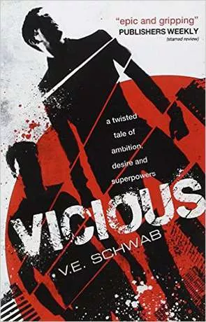 Vicious, a novel by V E Schwab