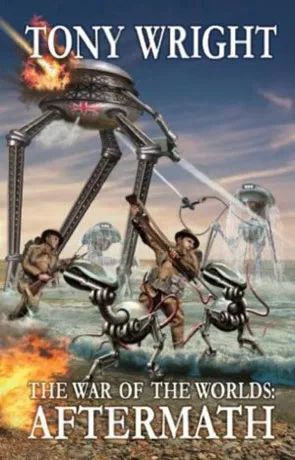 War of the Worlds: Aftermath, a novel by Tony Wright