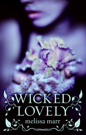 Wicked Lovely, a novel by Melissa Mar