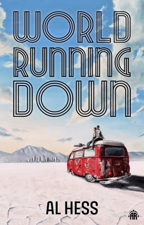 World Running Down, a novel by Al Hess