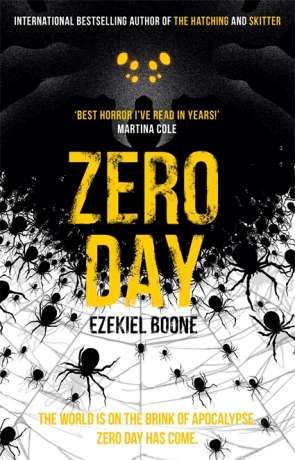 Zero Day, a novel by Ezekiel Boone